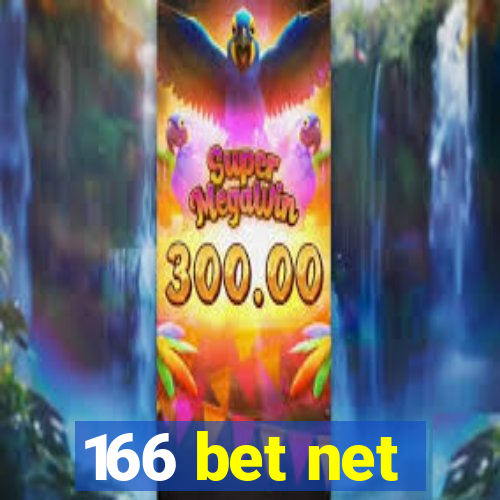 166 bet net